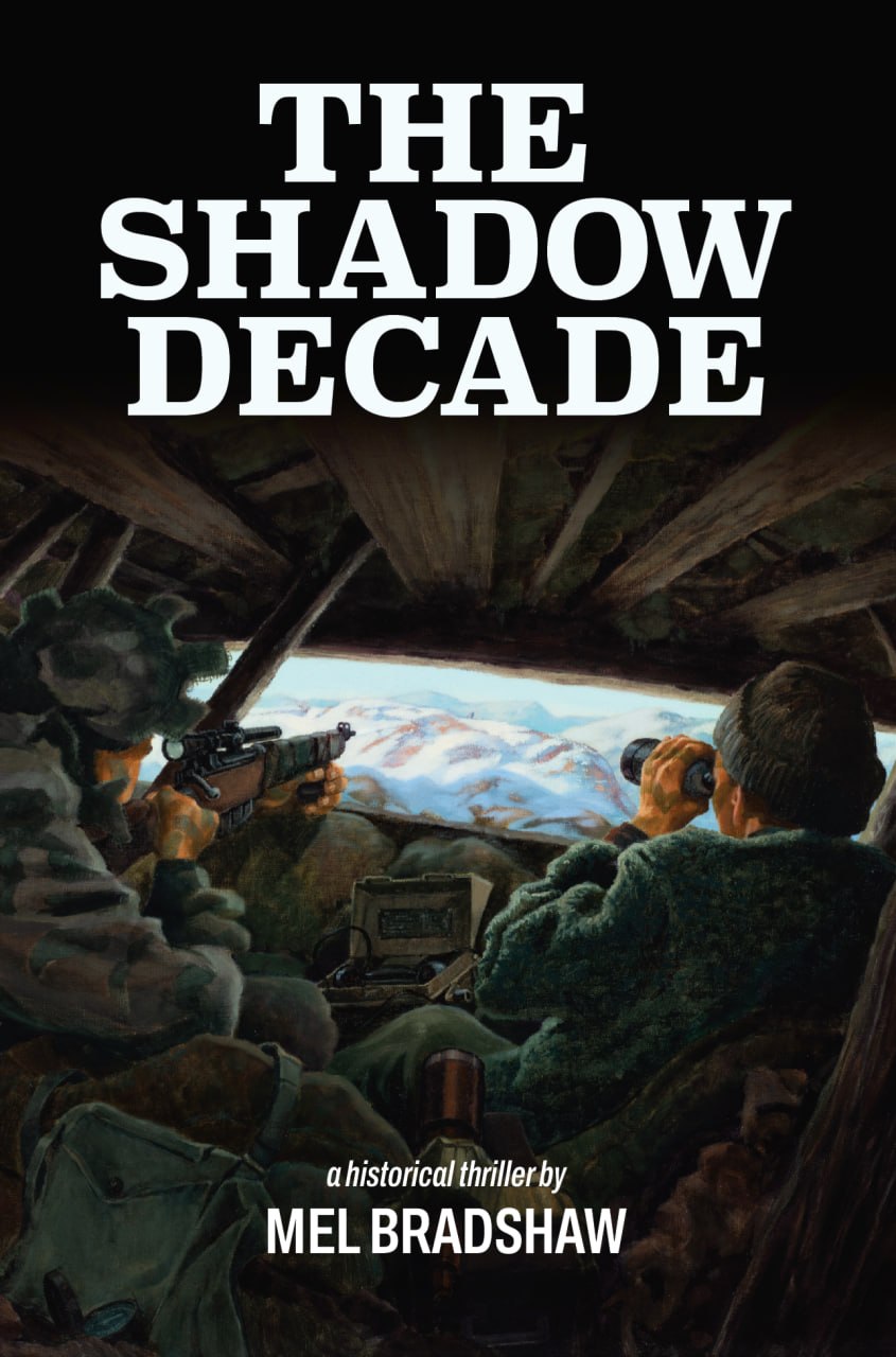 The Shadow Decade — a historical thriller by Mel Bradshaw